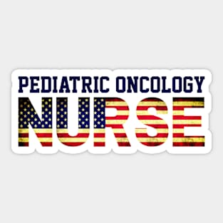 American Pediatric Oncology Nurse USA Flag, Peds Department, Nursing Student Sticker